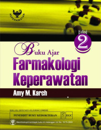 Buku ajar farmakologi keperawatan = Focus on nursing pharmacology