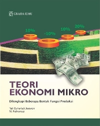 Teori ekonomi mikro : dilengkapi beberapa bentuk fungsi produksi