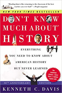 Don't know much about history :everything you need to know about American history but never learned