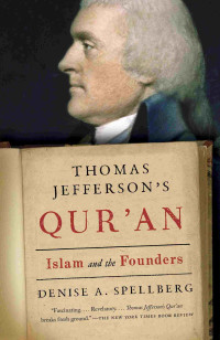 Thomas Jefferson's Qur'an :Islam and the founders