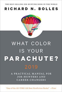 What color is your parachute? 2019 :a practical manual for job-hunters and career-changers