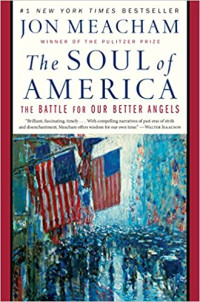 The soul of America :the battle for our better angels