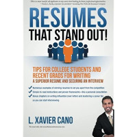 Resumes that stand out: tips for college students and recent grads for writing a superior resume and securing an interview
