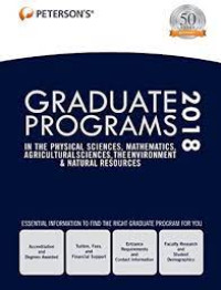 Petersons's graduate programs in the physical sciences, mathematics, agricultural sciences, the environment & natural resources 2018