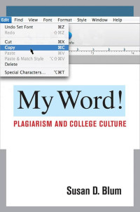 My word!: Plagiarsm and college culture