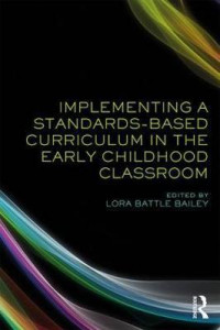 Implementing a standards-based curriculum in the early childhood classroom