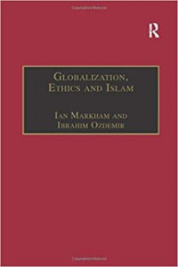 Globalization, ethics, and Islam : the case of Bediuzzaman Said Nursi