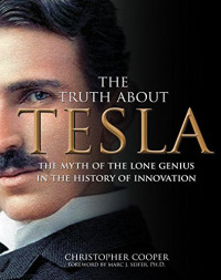 The truth about Tesla: the myth of the lone genius in the history of innovation
