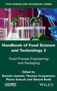 Handbook of food science and technology 2: food process engineering and packaging