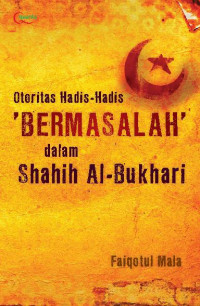 Otoritas hadis-hadis 'bermasalah' dalam Shahih Al-Bukhari