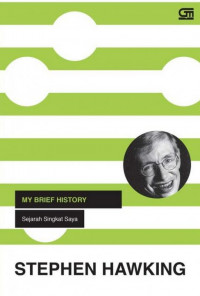 My brief history : sejarah singkat saya Stephen Hawking