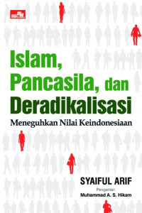 Islam, pancasila, dan deradikalisasi: meneguhkan nilai keindonesiaan