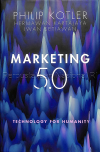 Marketing 5.0: teknologi untuk kemanusiaan