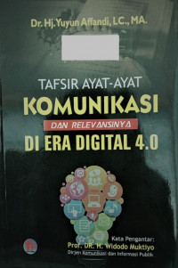 Tafsir ayat-ayat komunikasi dan relevansinya di era digital 4.0