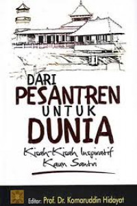 Dari pesantren untuk dunia : kisah-kisah inspiratif kaum santri