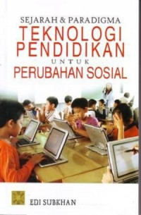 Sejarah dan paradigma teknologi pendidikan untuk perubahan sosial