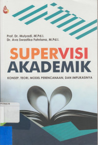 Supervisi akademik: konsep, teori, model perencanaan, dan implikasinya