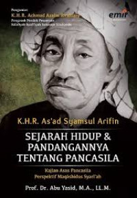 K.H.R. As'ad Syamsul Arifin: sejarah hidup dan pandangannya tentang pancasila