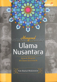 Mengenal ulama nusantara : sejarah biografi 30 ulama karismatik