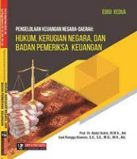 Pengelolaan keuangan negara-daerah : hukum, kerugian negara, dan badan pemeriksa keuangan