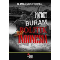 Potret buram politik Indonesia