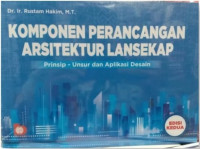 Komponen perancangan arsitektur lansekap : prinsip - unsur dan aplikasi desain