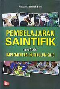 Pembelajaran saintifik untuk implementasi kurukulum 2013