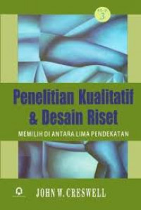 Penelitian kualitatif & desain riset : memilih diantara lima pendekatan