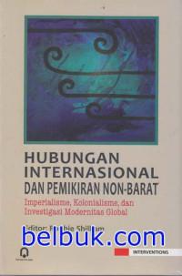 Hubungan internasional dan pemikiran Non-Barat : imperialisme, kolonialisme, dan investigasi modernitas global