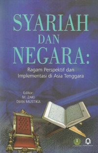 Syariah dan negara : ragam perspektif dan implementasi di Asia Tenggara