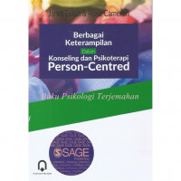 Berbagai keterampilan dalam konseling dan psikoterapi person-centred