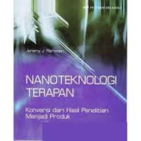 Nanoteknologi terapan: konversi dari hasil penelitian menjadi produk