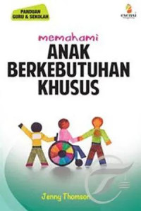 Memahami anak berkebutuhan khusus