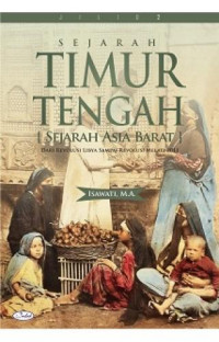 Sejarah timur tengah (sejarah Asia Barat) Jilid 2 : dari revolusi libya sampai revokusi melati 2011