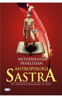 Metodologi penelitian antropologi sastra