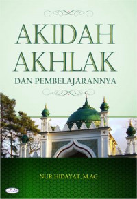 Akidah akhlak dan pembelajarannya