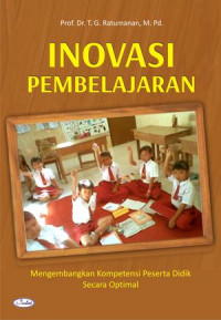 Inovasi pembelajaran : mengembangkan kompetensi peserta didik secara optimal