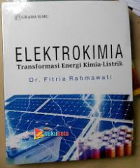 Elektrokimia : transformasi energi kimia-listrik