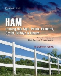 HAM tentang hak sipil, politik, ekonomi, sosial, budaya dan umum : kompilasi instrumen HAM nasional dan internasional