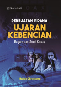 Perbuatan pidana ujaran kebencian: ragam dan studi kasus