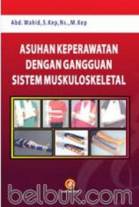 Asuhan keperawatan dengan gangguan sistem muskuloskeletal