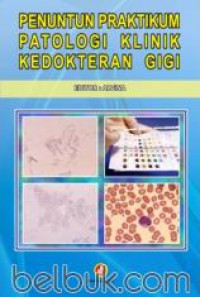 Penuntun praktikum patologi klinik kedokteran gigi