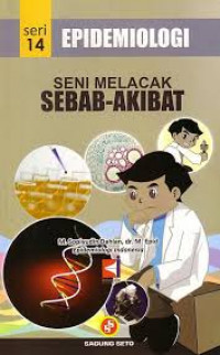 Epidemiologi : seni melacak sebab-akibat