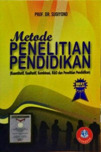 Metode penelitian pendidikan: kuantitatif, kualitatif, kombinasi, R&D dan penelitian pendidikan