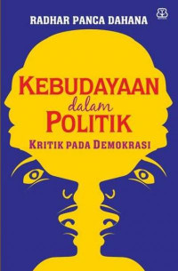 Kebudayaan dalam politik : kritik pada demokrasi