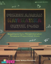 Pembelajaran matematika untuk PGSD: bagaimana guru mengembangkan penalaran proporsional siswa