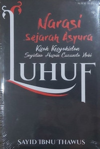 Narasi sejarah Asyura : kisah kesyahidan Sayidina Husain cucunda Nabi