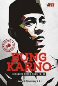 Bung Karno : biografi Putra Sang Fajar