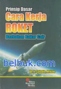 Prinsip dasar cara kerja roket berbahan bakar cair