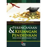 Perencanaan dan keuangan pendidikan = education and finance plan